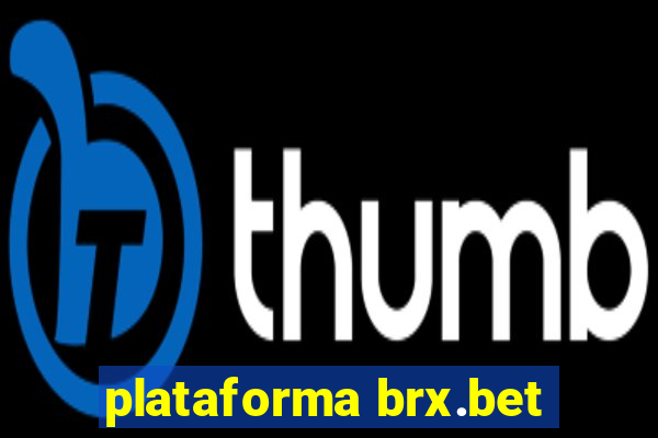 plataforma brx.bet